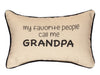 'My Favorite People Call Me Grandpa' Pillow